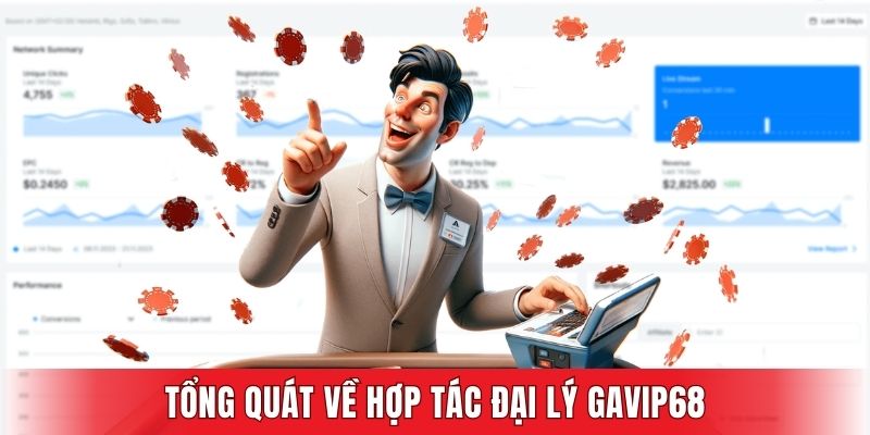 Tổng quát về hợp tác đại lý GAVIP68